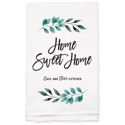 "Home Sweet Home" Tea Towel - Personalized  Kitchen Towel