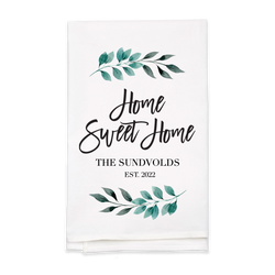 "Home Sweet Home" Tea Towel - Personalized  Kitchen Towel