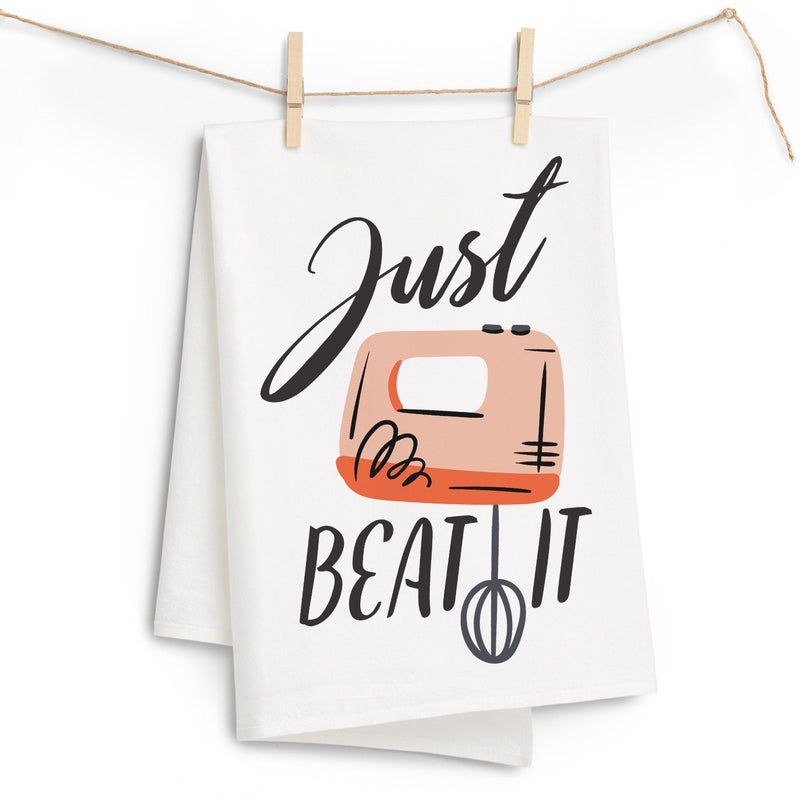 Just Beat It - Funny Kitchen Tea Towel