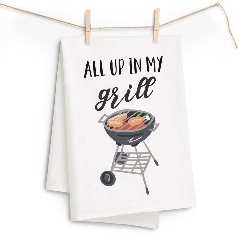 All Up in My Grill - Funny Kitchen Tea Towel
