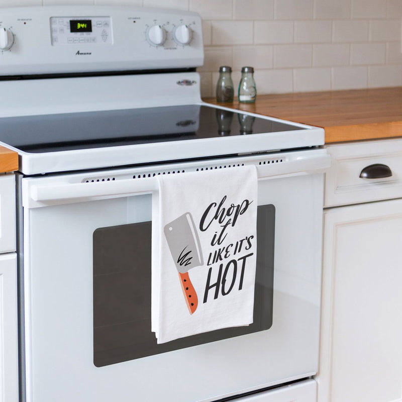 Chop it Like it's Hot - Funny Kitchen Tea Towel